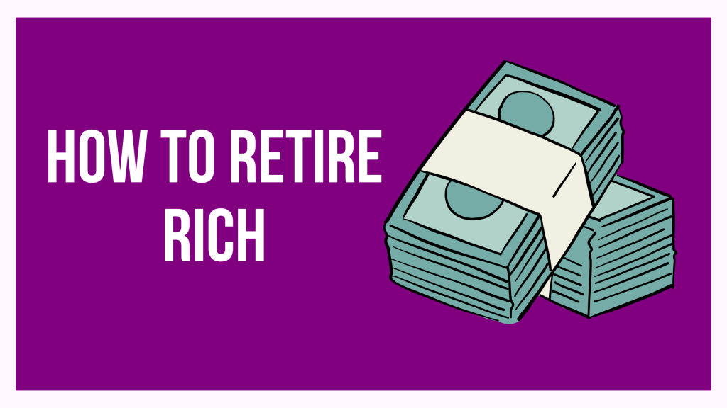 How to Retire Rich